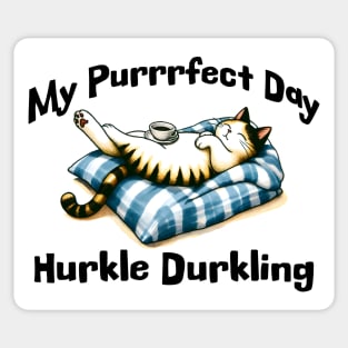 My Purrrfect Day: Hurkle Durkling lazy cat in bed design Sticker